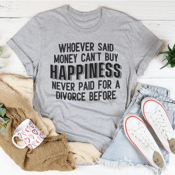 Money Can't Buy Happiness T-Shirt