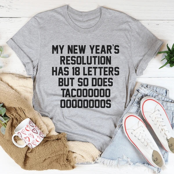 My New Year's Resolution Tacos T-Shirt