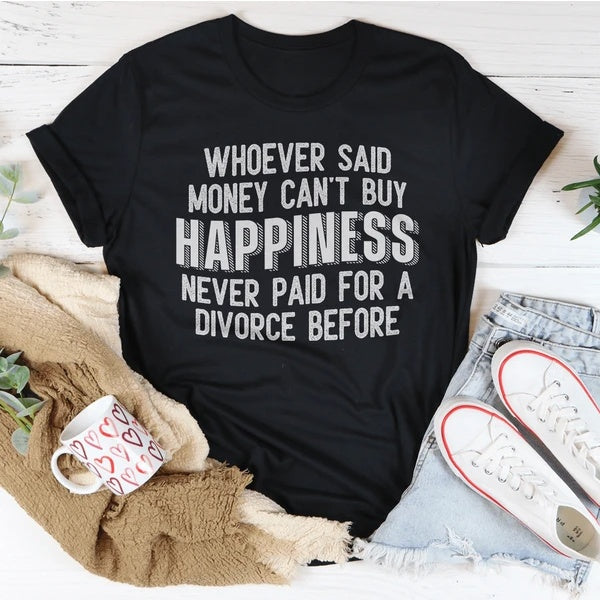 Money Can't Buy Happiness T-Shirt